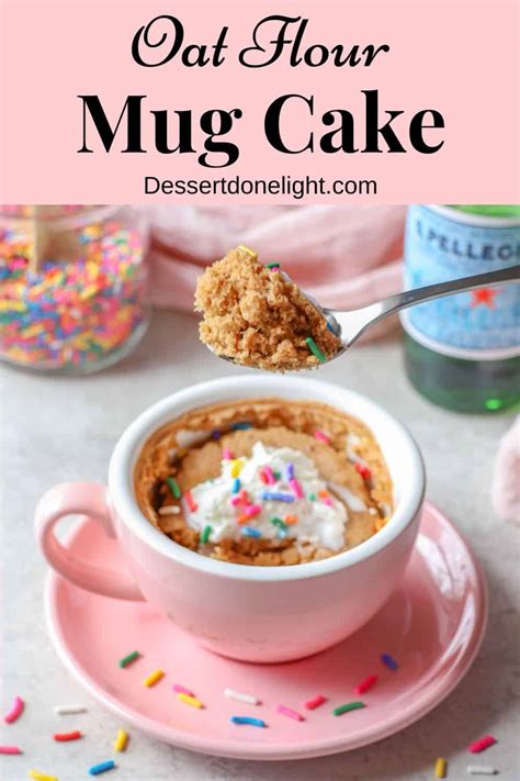 Oat Flour Mug Cake Dessert Done Light Desserts For Your Healthy