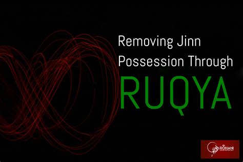 Removing Jinn and Evil Spirit Possession Through Ruqya - Roohani Online ...