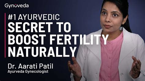 1 Ayurvedic Secret To Boost Fertility Naturally Dr Aarati Patil