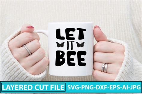 Let It Bee SVG Cut File Graphic By DesignMedia Creative Fabrica