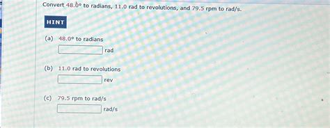 Solved Convert 48 6 To Radians 11 0 Rad To Revolutions Chegg