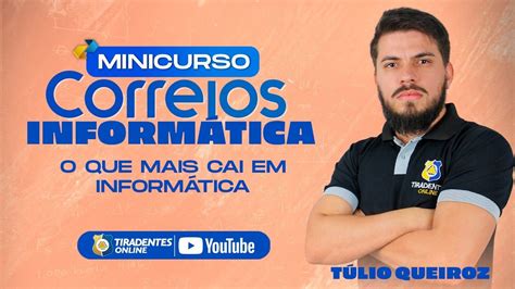 CORREIOS O QUE MAIS CAI EM INFORMÁTICA PROF TÚLIO QUEIROZ YouTube