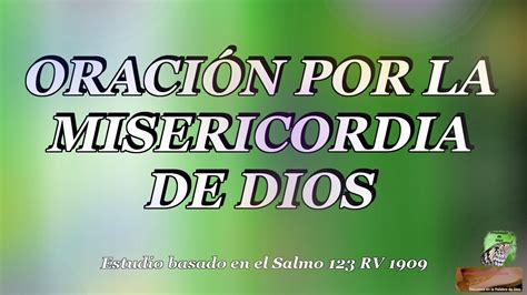 Oraci N Por La Misericordia De Dios Salmo Youtube