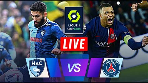 🔴 Live Le Havre Vs Psg Ligue 1 202324⚽️live Score Youtube