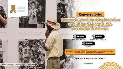 Conversatorio Memoria Y Solidaridad Con Las V Ctimas Del Conflicto