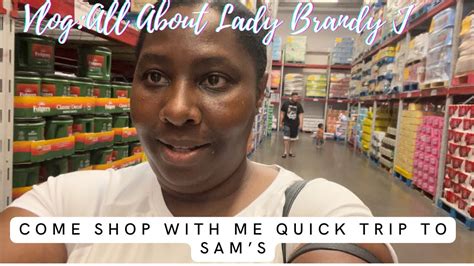 All About Lady Brandy J Come Shop With Me Quick Trip To Sams Youtube