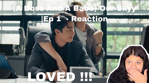 LOVED A Boss And A Babe Our Skyy Ep 1 Reaction YouTube