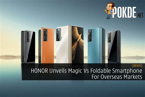 HONOR Unveils Magic Vs Foldable Smartphone For Overseas Markets Pokde Net