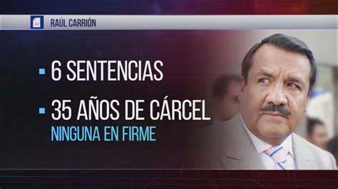 Sexta Sentencia Para RaÚl CarriÓn Conocido Como El DueÑo Del Circo O