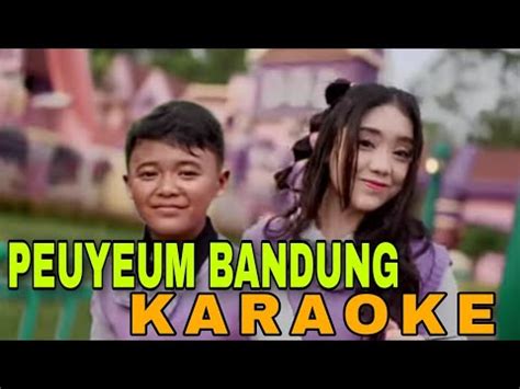 Azmy Z Peuyeum Bandung Karaoke YouTube