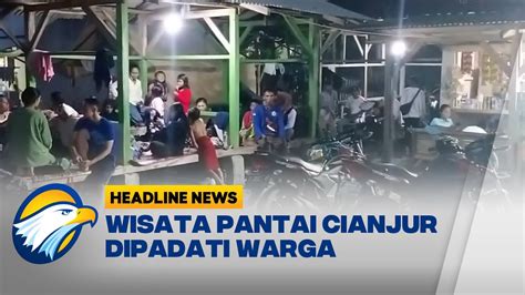 Wisata Pantai Cianjur Selatan Dipadati Warga Hingga Malam Youtube