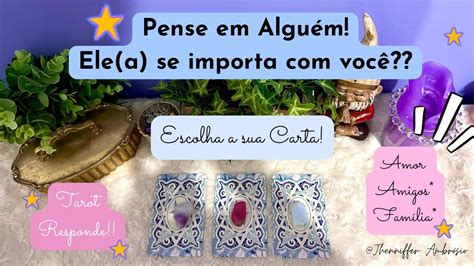 Pense em alguém e descubra se essa pessoa se importa você Tarot