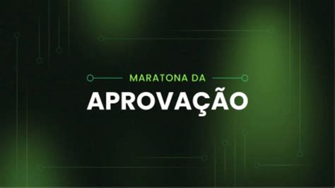 Maratona Da Aprova O Revise Os Conte Dos Para As Principais Provas De