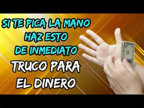 Te Pica La Mano Derecha Mira Lo Que Te Espera Y Su Significado Youtube