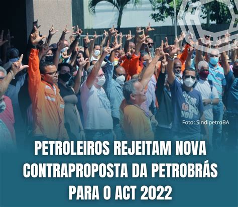 Na Bahia petroleiros rejeitam nova contraproposta da Petrobrás para o