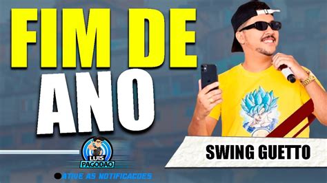 SWING GUETTO CD FIM DE ANO DO VERAO 2024 YouTube