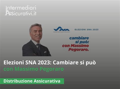 Elezioni Sna Cambiare Si Pu Con Massimo Pegoraro