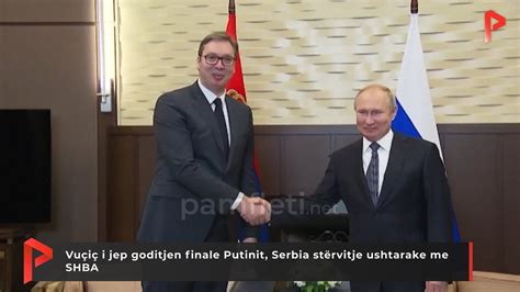 Vu I I Jep Goditjen Finale Putinit Serbia St Rvitje Ushtarake Me Shba