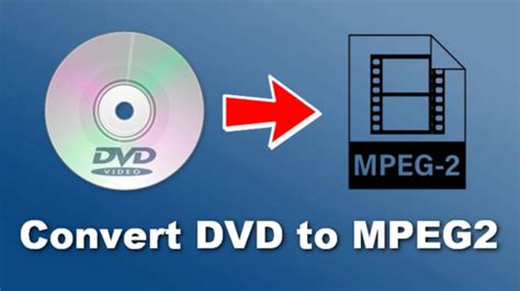 Wie Konvertiert Man Eine DVD In MPEG2