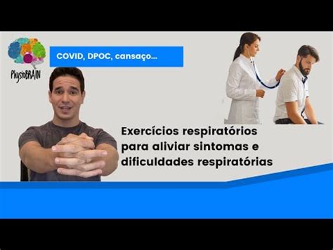 Exerc Cios Respirat Rios Para Respirar Melhor Covid Dificuldade