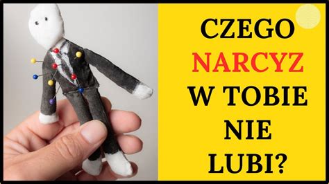 Czego Narcyz Nie Lubi W Tobie Najbardziej YouTube