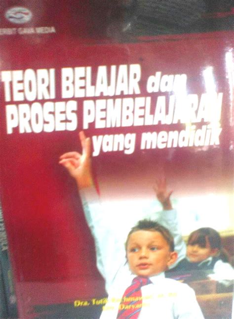 Toko Buku Sang Media Teori Belajar Dan Proses Pembelajaran Yang Mendidik