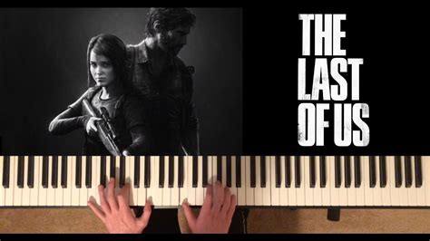 The Last Of Us Main Theme Epic Piano Version Youtube