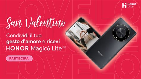 Condividi Il Tuo Gesto D Amore E Ricevi Honor Magic 6 Lite Festeggia