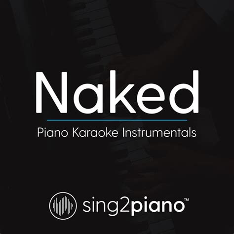 Álbum Naked Piano Karaoke Instrumentals Sing2Piano Qobuz download