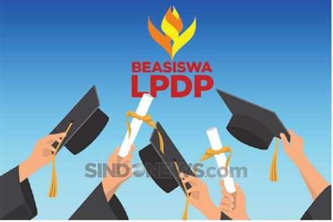 SINDO Hi Lite Beasiswa LPDP Tahap 2 Dibuka 9 Juni