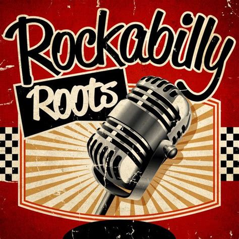 Rockabilly Roots An Album By Various Artists On Spotify With Images