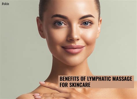 Benefits Of Lymphatic Massage For Skincare Respekt