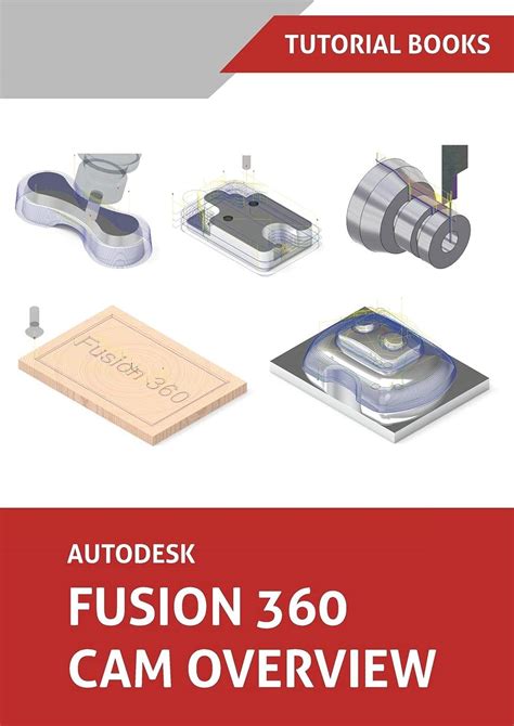 Autodesk Fusion Cam Overview Colored By Tutorial Books Goodreads