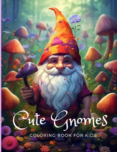 Cute gnomes coloring book for kids: cloring book fior kids, mor than 40 ...