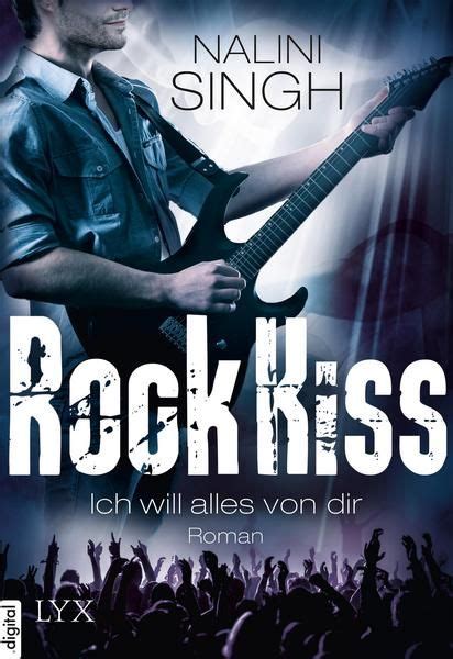 Rock Kiss Ich Will Alles Von Dir Gute Bücher Zum Lesen Kostenlose