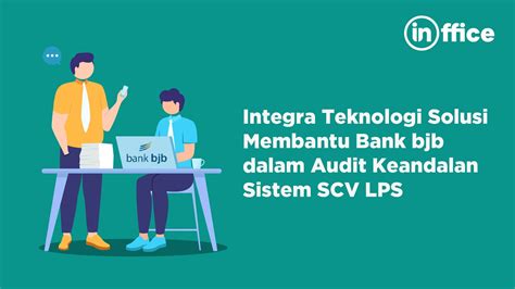 Integra Teknologi Solusi Membantu Bank Bjb Dalam Audit Keandalan Sistem