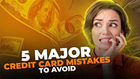 Top 5 Mistakes To Avoid With Your Credit Cards YouTube