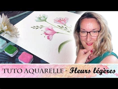 Tutoriel Aquarelle débutant Peindre des fleurs légères avec Virginie