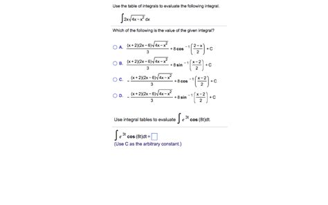 Solved Use The Table Of Integrals To Evaluate The Following