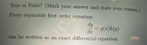 Solved True Or False Mark Your Answer And State Your Chegg