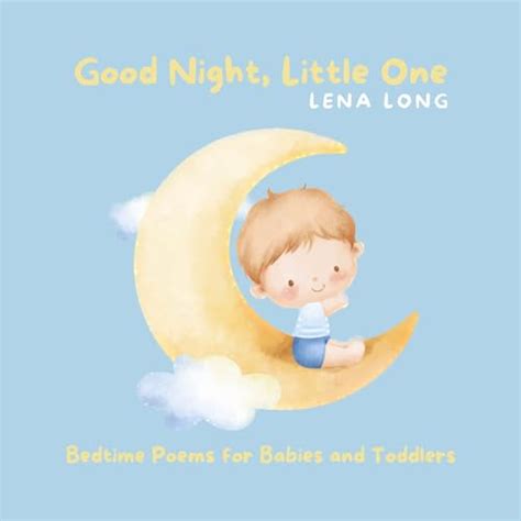 Good Night, Little One: Bedtime Poems for Babies and Toddlers ...