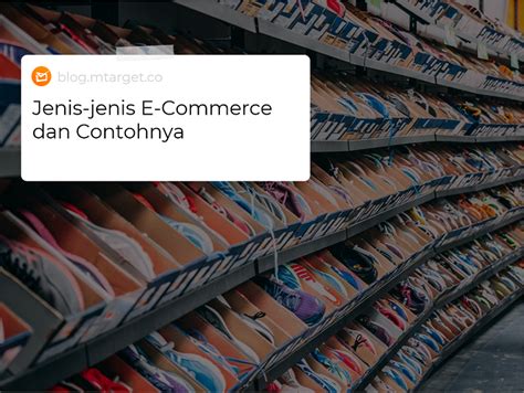 Jenis Jenis E Commerce Dan Contohnya