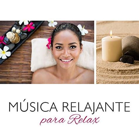 Amazon Music Masaje Relajante Masters M Sica Relajante Para Relax