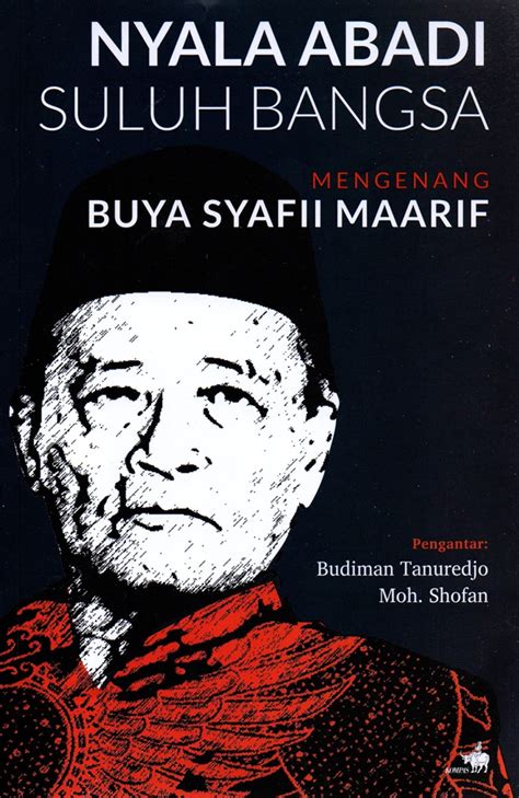 Jual Buku Nyala Abadi Suluh Bangsa Mengenang Buya Syafii Maarif Karya