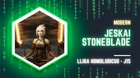 Modern Jeskai Stoneblade Lliga Homoludicus Granollers J15 YouTube