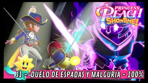 PRINCESS PEACH SHOWTIME DUELO DE ESPADAS Y MALGURIA GUÍA 100