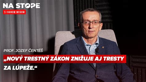 Profesor Jozef Čentéš Na slobodu sa v jeden deň dostanú stovky väzňov