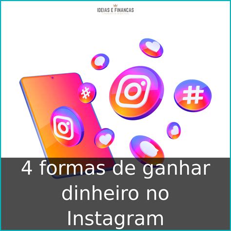 4 Formas De Ganhar Dinheiro No Instagram