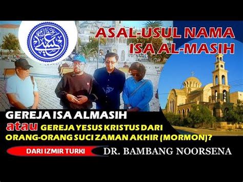 GEREJA ISA ALMASIH ATAU GEREJA YESUS KRISTUS DARI ORANG ORANG SUCI