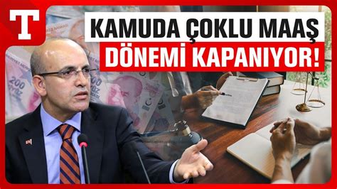 Mehmet Şimşek Vites Artırdı Kamuda Birden Fazla Maaş Alma Dönemi Sona